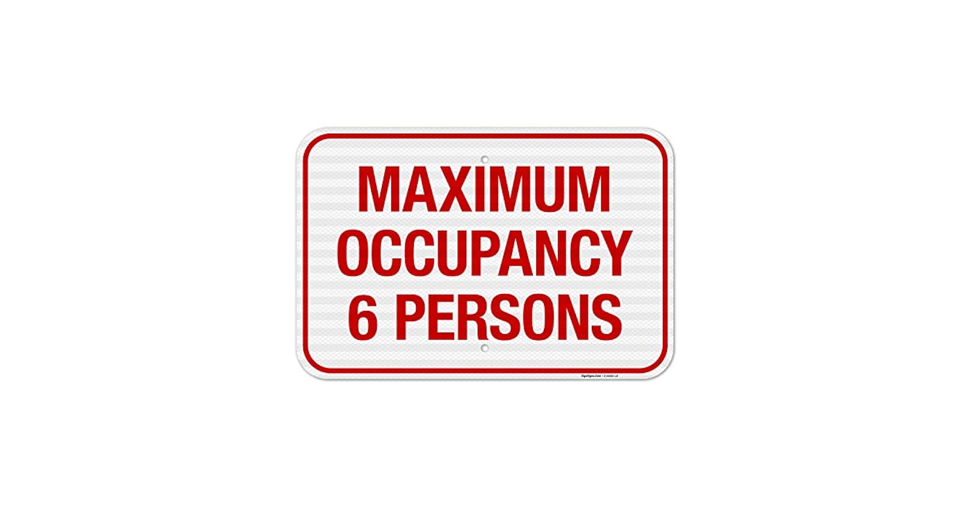 Amazon Maximum Occupancy Persons 6 Sign 12x18 Inches 3M EGP Reflective 063 Aluminum Fade Resistant Made In USA Industrial Scientific