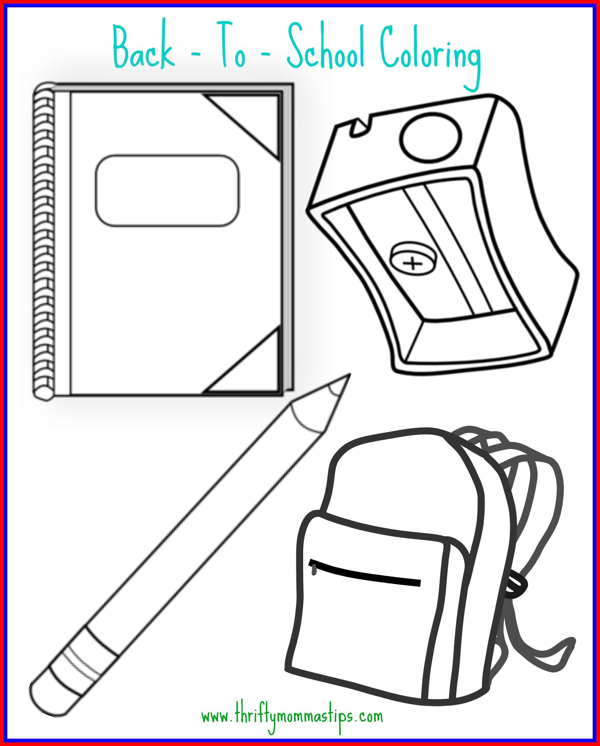 Back To School Printable Coloring Pages with a notebook, sharpener, pencil, and backpack illustrations