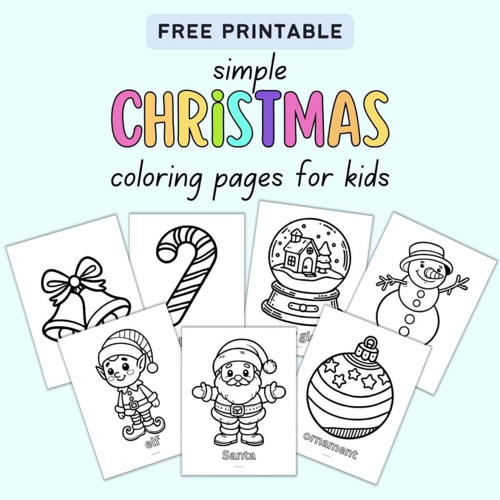 Christmas Colouring Pictures To Print For Free – Simple Pages for Kids A collection of simple Christmas colouring pictures to print for free, featuring Santa, snowmen, and ornaments