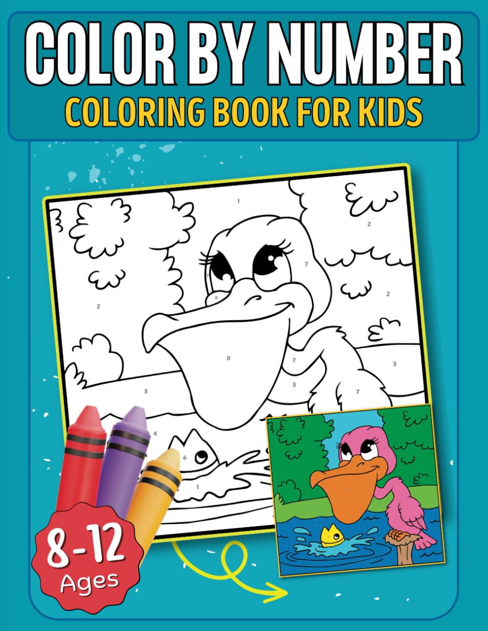 Coloring Books For 8 Year Olds - Color By Number Coloring Book For Kids Ages 8-12: Large Print Animals ...