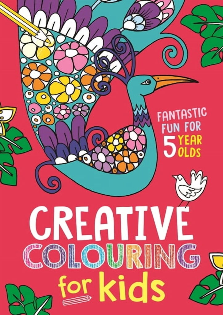 Creative Colouring for Kids : Fantastic Fun for 5 Year Olds (Paperback … Creative Colouring for Kids : Fantastic Fun for 5 Year Olds (Paperback ...