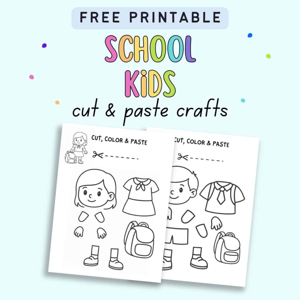 Free printable cut out crafts for preschoolers featuring school kids cut and paste activities