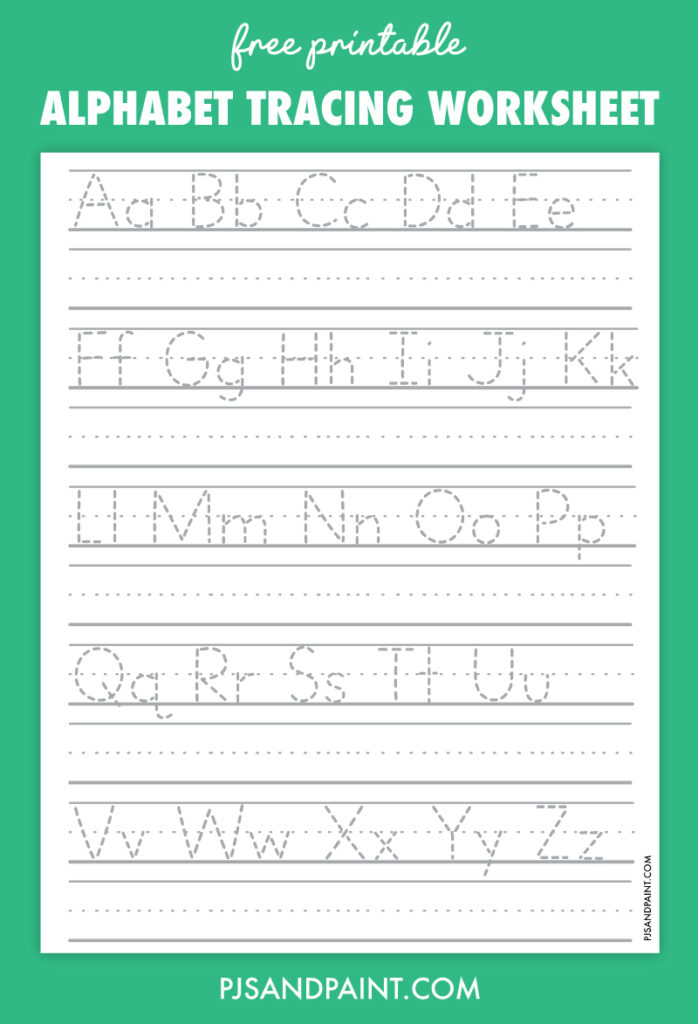 Free Printable Alphabet Tracing Worksheet – Pjs and Paint Free Printable Alphabet Tracing Worksheet - Pjs and Paint