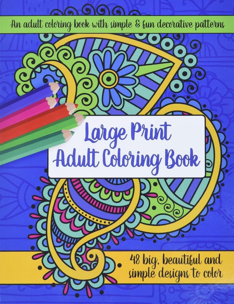 Large Print Adult Coloring Book: Big, Beautiful & Simple Designs ...