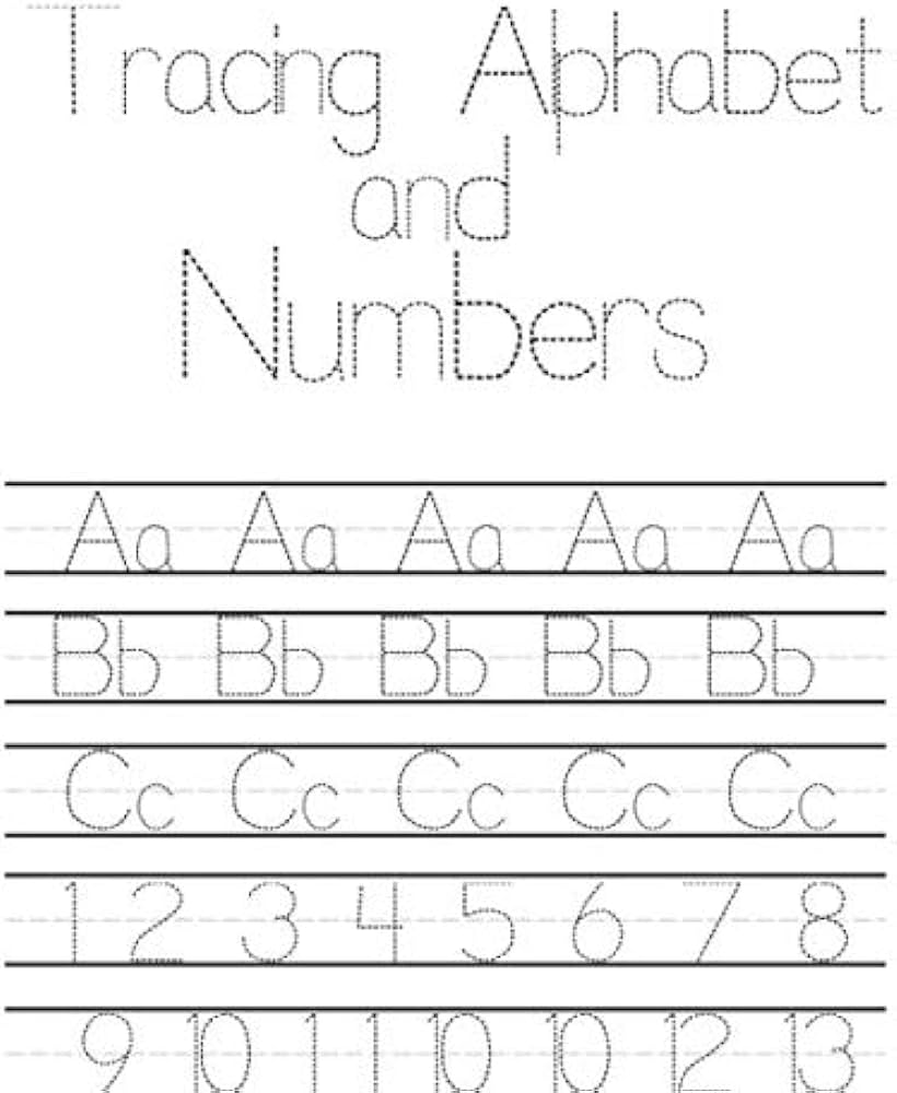 Letter And Number Tracing Worksheets - Tracing Alphabet and Numbers: Tracing Letters and Learn Numbers 1-100 ...