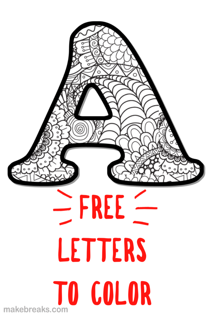 printable letter alphabet coloring pages make breaks - free printable ...