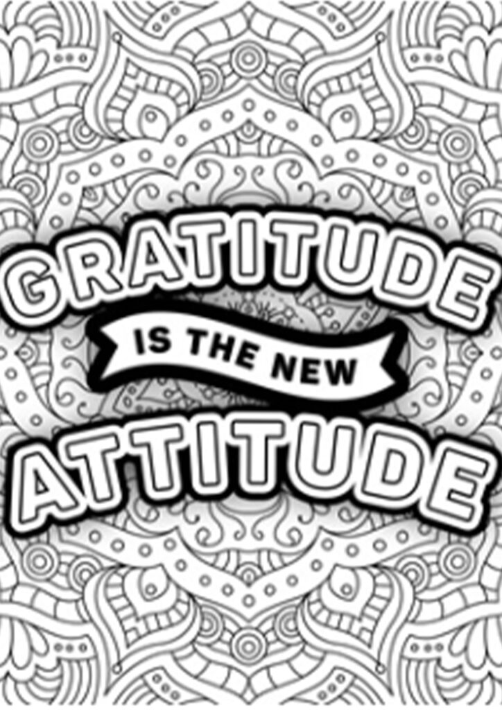 Ultimate List Free Coloring Pages for Adults – Gratitude Attitude Coloring page displaying the phrase 'Gratitude is the New Attitude' in a decorative design